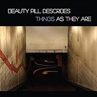 Beauty Pill Beauty Pill Describes Things As They A Beauty Pill Beauty Pill Describes Things As They A Vinyl MP3 Music Audio CD