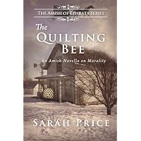 The Quilting Bee (The Amish of Ephrata Book 2) The Quilting Bee (The Amish of Ephrata Book 2) Kindle Paperback