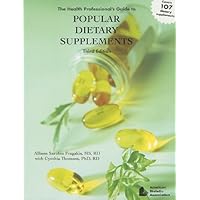 The Health Professional's Guide to Popular Dietary Supplements, Third Edition The Health Professional's Guide to Popular Dietary Supplements, Third Edition Paperback