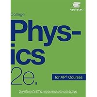 College Physics for AP Courses 2e by OpenStax (Official print version, hardcover, full color)
