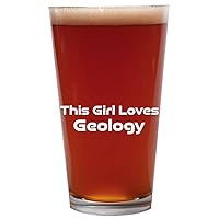 This Girl Loves Geology - 16oz Beer Pint Glass Cup