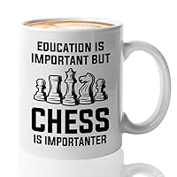 Chess Coffee Mug 11oz White Funny Chess Gifts Set Board Pieces Horse Knight Player Game Pawn Strategy - chess is importanter