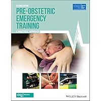 Pre-Obstetric Emergency Training: A Practical Approach (Advanced Life Support Group) Pre-Obstetric Emergency Training: A Practical Approach (Advanced Life Support Group) Kindle Paperback
