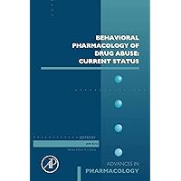 Behavioral Pharmacology of Drug Abuse: Current Status Behavioral Pharmacology of Drug Abuse: Current Status Kindle Hardcover