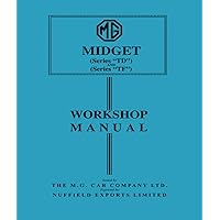 MG Midget Series TD & TF Workshop Manual MG Midget Series TD & TF Workshop Manual Paperback