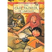 The Cave Painter of Lascaux The Cave Painter of Lascaux Hardcover Paperback