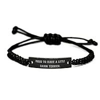 Proud to Have a Little Cairn Terrier. Black Rope Bracelet, Cairn Terrier Dog Present from Friends, Cheap Engraved Bracelet for Dog Lovers