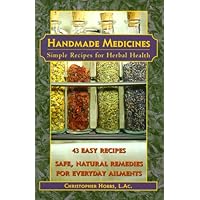 Handmade Medicines: Simple Recipes for Herbal Health Handmade Medicines: Simple Recipes for Herbal Health Paperback