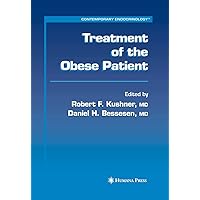 Treatment of the Obese Patient (Contemporary Endocrinology) Treatment of the Obese Patient (Contemporary Endocrinology) Kindle Hardcover Paperback