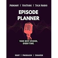 Episode Planner: Organize Episodes for Your Podcast, Digital TV Show, and Talk Radio Programs