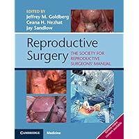 Reproductive Surgery: The Society of Reproductive Surgeons' Manual Reproductive Surgery: The Society of Reproductive Surgeons' Manual eTextbook Hardcover