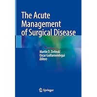 The Acute Management of Surgical Disease The Acute Management of Surgical Disease Kindle Hardcover Paperback