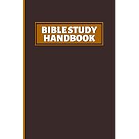 Bible Study Handbook: Daily Bible Study Journal For Adults