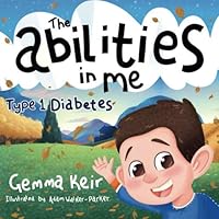 The abilities in me: Type 1 Diabetes The abilities in me: Type 1 Diabetes Paperback