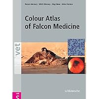 Colour Atlas of Falcon Medicine Colour Atlas of Falcon Medicine Hardcover