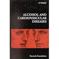 Alcohol and Cardiovascular Disease - Symposium No. 216 Alcohol and Cardiovascular Disease - Symposium No. 216 Hardcover