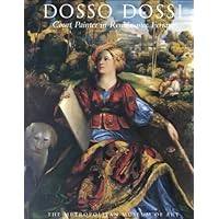 Dosso Dossi Court Painter in Renaissance Ferrara Dosso Dossi Court Painter in Renaissance Ferrara Hardcover Paperback