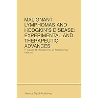 Malignant Lymphomas and Hodgkin’s Disease: Experimental and Therapeutic Advances: Proceedings of the Second International Conference on Malignant Lymphomas, ... 16, 1984 (Developments in Oncology Book 32) Malignant Lymphomas and Hodgkin’s Disease: Experimental and Therapeutic Advances: Proceedings of the Second International Conference on Malignant Lymphomas, ... 16, 1984 (Developments in Oncology Book 32) Kindle Hardcover Paperback