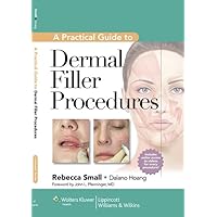 LWW - A Practical Guide to Dermal Filler Procedures LWW - A Practical Guide to Dermal Filler Procedures Hardcover Kindle