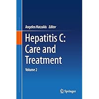 Hepatitis C: Care and Treatment: Volume 2 Hepatitis C: Care and Treatment: Volume 2 Kindle Hardcover Paperback