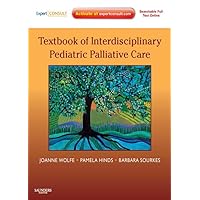 Textbook of Interdisciplinary Pediatric Palliative Care E-Book: Expert Consult Premium Edition Textbook of Interdisciplinary Pediatric Palliative Care E-Book: Expert Consult Premium Edition Kindle Hardcover