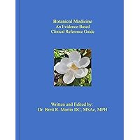 Botanical Medicine: An Evidence-Based Clinical Reference Guide