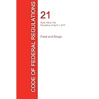 CFR 21, Parts 100 to 169, Food and Drugs, April 01, 2017 (Volume 2 of 9)