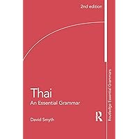 Thai: An Essential Grammar (Routledge Essential Grammars) Thai: An Essential Grammar (Routledge Essential Grammars) Paperback Kindle Hardcover