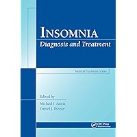 Insomnia: Diagnosis and Treatment (Medical Psychiatry) Insomnia: Diagnosis and Treatment (Medical Psychiatry) Hardcover Kindle Paperback