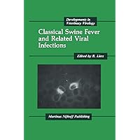 Classical Swine Fever and Related Viral Infections (Developments in Veterinary Virology, 5) Classical Swine Fever and Related Viral Infections (Developments in Veterinary Virology, 5) Hardcover Paperback