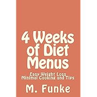 4 Weeks of Diet Menus: Easy Weight Loss 4 Weeks of Diet Menus: Easy Weight Loss Paperback