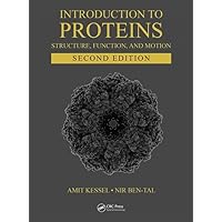 Introduction to Proteins: Structure, Function, and Motion, Second Edition (Chapman & Hall/CRC Computational Biology Series) Introduction to Proteins: Structure, Function, and Motion, Second Edition (Chapman & Hall/CRC Computational Biology Series) Hardcover Kindle