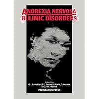 Anorexia Nervosa and Bulimic Disorders: Current Perspectives Anorexia Nervosa and Bulimic Disorders: Current Perspectives Kindle Paperback
