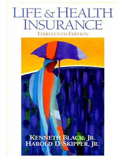 Life and Health Insurance, 13th Edition