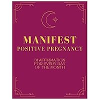Manifestations & Affirmations for every day of the month. 31 magic sentences Manifestations For Pregnancy: Positive Self-Talk During Pregnancy with ... Love, Health, Money, Happiness, Pregnancy) Manifestations & Affirmations for every day of the month. 31 magic sentences Manifestations For Pregnancy: Positive Self-Talk During Pregnancy with ... Love, Health, Money, Happiness, Pregnancy) Paperback Kindle