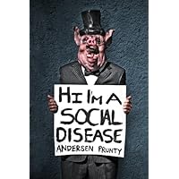 Hi I'm a Social Disease: Horror Stories Hi I'm a Social Disease: Horror Stories Kindle Audible Audiobook Paperback