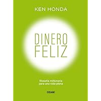 Dinero feliz: Filosofía millonaria para una vida plena (Spanish Edition) Dinero feliz: Filosofía millonaria para una vida plena (Spanish Edition) Paperback Kindle