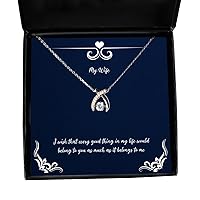 Funny Wife, I Wish That Every Good Thing in My Life Would Belong to You as Much as it, Wife Wishbone Dancing Necklace from Husband