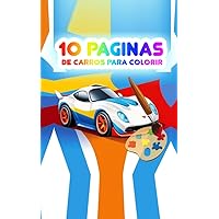 Livro para Colorir Infantil: Pinte todos os desenhos de carros com as cores que você mais gosta: pode ser com canetinha , lápis de cor, tintas, lápis de cera (Portuguese Edition)