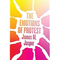 The Emotions of Protest The Emotions of Protest Paperback Kindle Hardcover