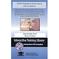 OSHA Repetitive Strain Injury Library Edition: Introductory but Comprehensive OSHA (Occupational Safety and Health) Training for the Managers and Employees in a Worker Safety Program, Covering OSHA Repetitive Strain Injury Library Edition: Introductory but Comprehensive OSHA (Occupational Safety and Health) Training for the Managers and Employees in a Worker Safety Program, Covering Paperback