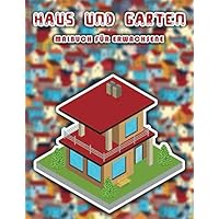 Malbuch für Haus und Garten für Erwachsene: 50 fantastische Haus und Gartendesigns, die Gebäude ausmalen und Stress abbauen (Dutch Edition)