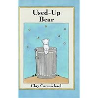 Used-Up Bear Used-Up Bear Hardcover Paperback