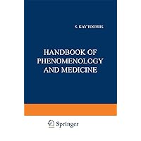 Handbook of Phenomenology and Medicine (Philosophy and Medicine 68) Handbook of Phenomenology and Medicine (Philosophy and Medicine 68) Kindle Hardcover Paperback