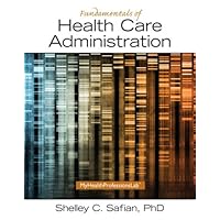 Fundamentals of Health Care Administration Fundamentals of Health Care Administration Kindle Paperback Mass Market Paperback