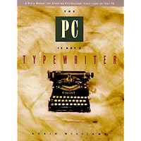 The PC Is Not a Typewriter: A Style Manual for Creating Professional-Level Type on Your Personal Computer The PC Is Not a Typewriter: A Style Manual for Creating Professional-Level Type on Your Personal Computer Paperback