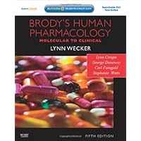 Brody's Human Pharmacology: With STUDENT CONSULT Online Access (HUMAN PHARMACOLOGY (BRODY)) Brody's Human Pharmacology: With STUDENT CONSULT Online Access (HUMAN PHARMACOLOGY (BRODY)) Paperback