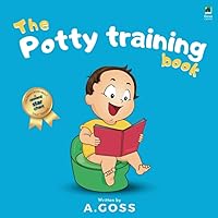 The Potty Training Book + Reward Star Chart: Children's Book About Toilet Training