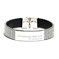 Stainless Steel Bracelet From Fraternal Twin, I Still Need You Close To Me, Birthday Christmas Motivational Inspirational Gifts Support Love Gifts Engraved Bracelet For Men Women