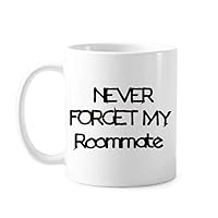 Never Forget My Roommate Graduation Season Mug Pottery Ceramic Coffee Porcelain Cup Tableware
